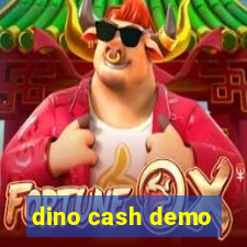 dino cash demo